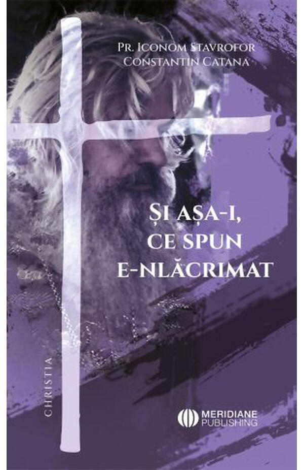 Si asa-i, ce spun e-nlacrimat