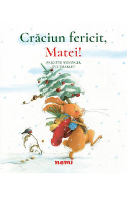 Craciun fericit, Matei!, autor Brigitte Weninger, Eve Tharlet