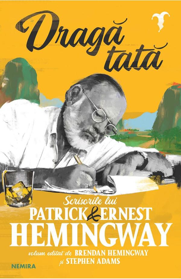 Coperta cărții Dragă tată – Scrisori între Patrick și Ernest Hemingway