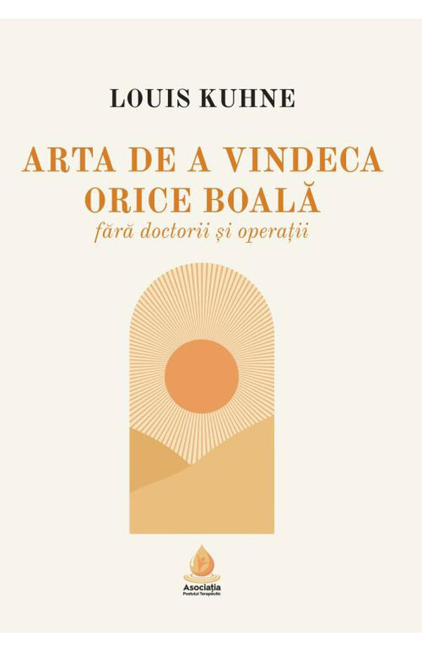 Coperta cărții „Arta de a vindeca orice boală fără doctorii și operații” de Louis Kuhne – ghid clasic de sănătate naturală prin igienă internă