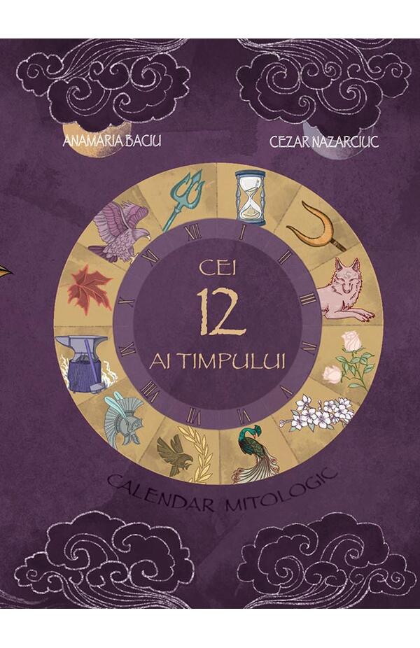 Cei 12 ai Timpului. Calendarul mitologic cu Bobi