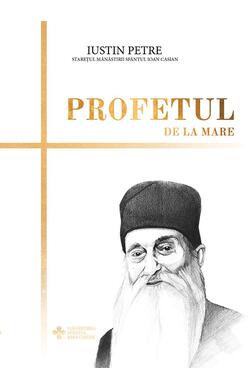 Profetul de la mare, autor Iustin Petre