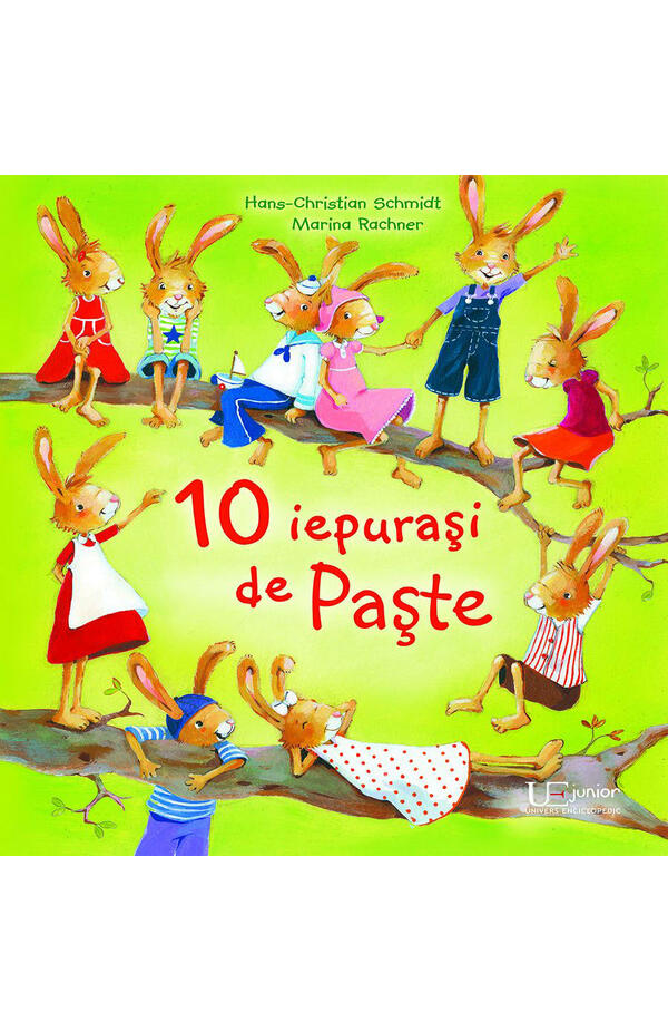 Coperta cărții 10 iepurași de Paște de Hans-Christian Schmidt – Aventurile haioase ale iepurașilor în așteptarea Paștelui