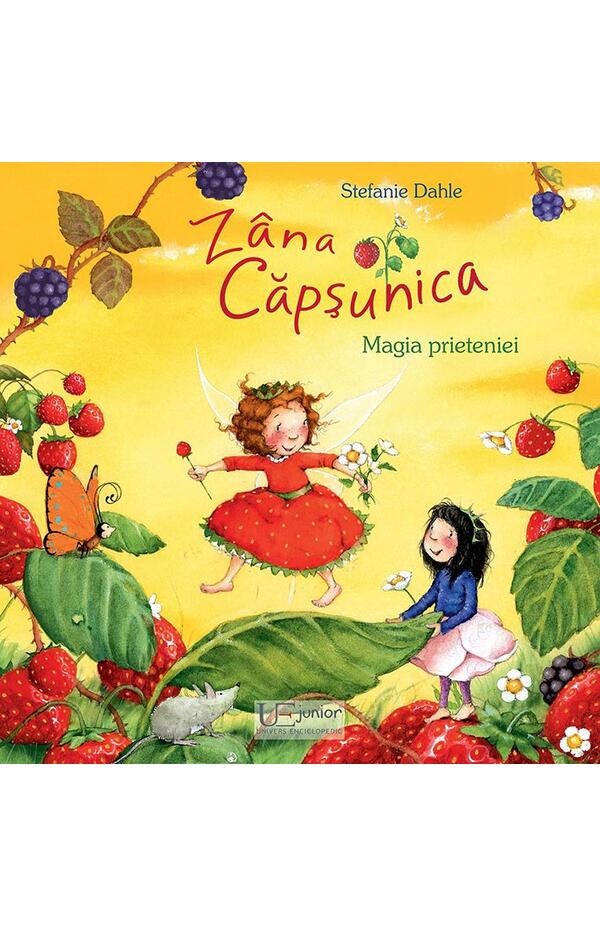 Zana Capsunica. Magia prieteniei