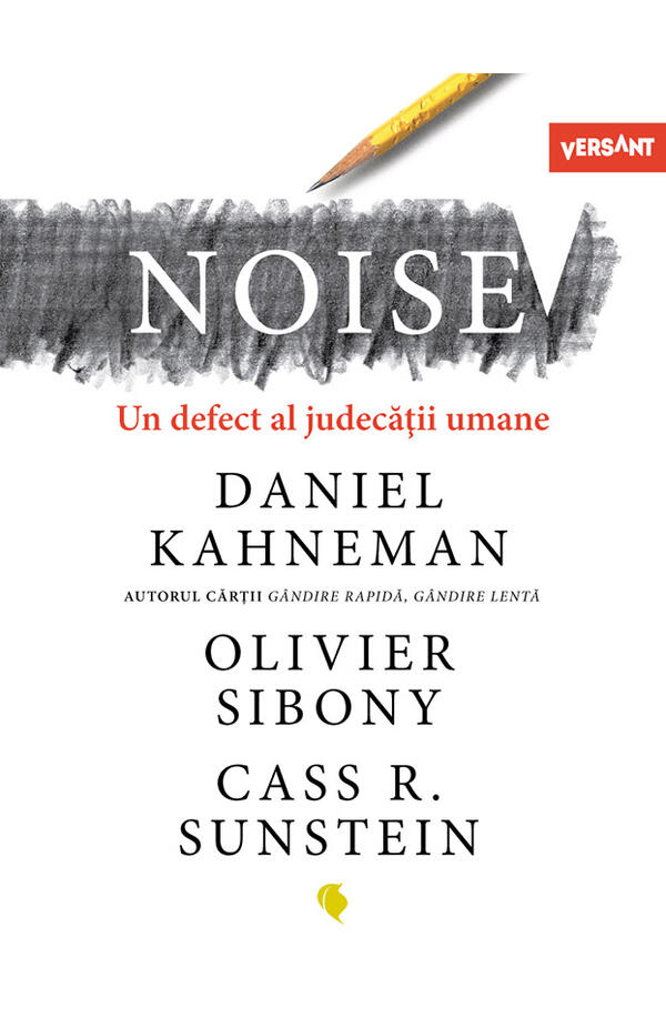 Noise. Un defect al judecatii umane