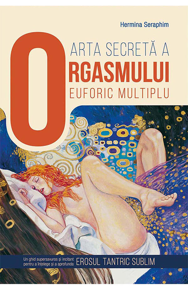 Arta secreta a orgasmului euforic multiplu