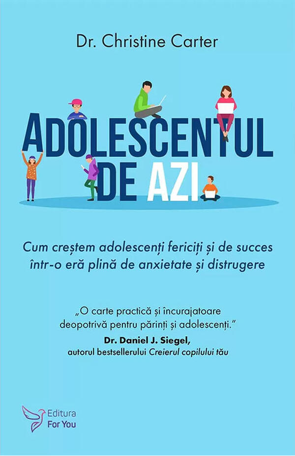Coperta cărții Adolescentul de azi de Dr. Christine Carter